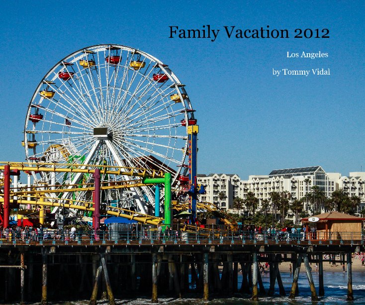 Family Vacation 2012 nach Tommy Vidal anzeigen