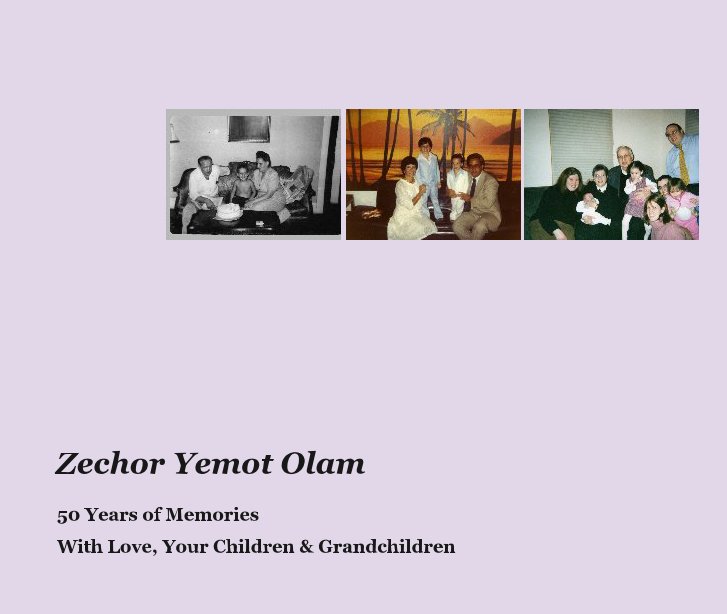 View Zechor Yemot Olam by With Love, Your Children & Grandchildren