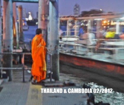 THAILAND & CAMBODIA 02/2012 book cover