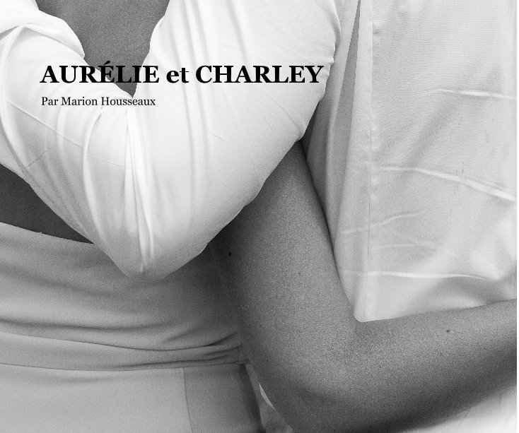 View AURÉLIE et CHARLEY by Par Marion Housseaux
