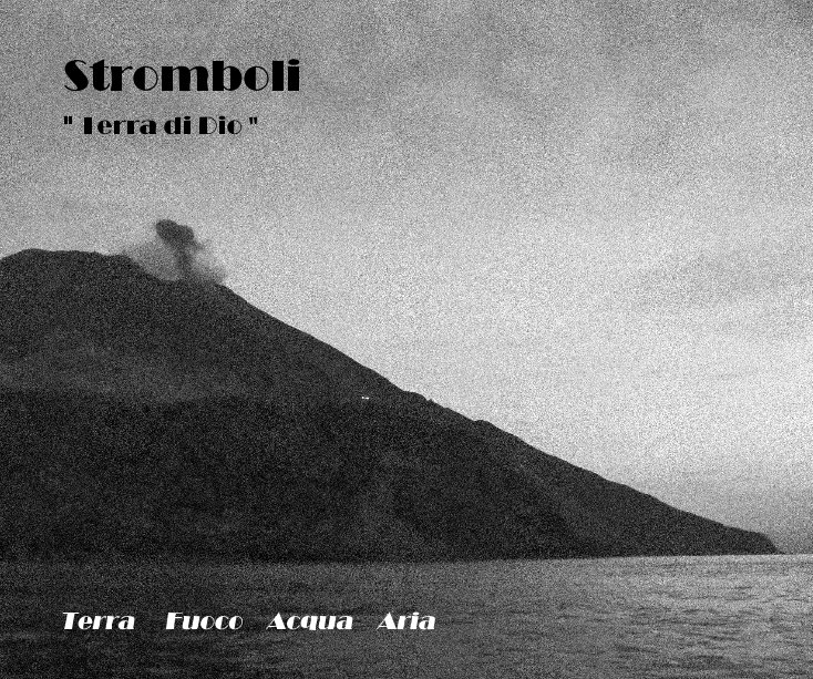 View Stromboli by antonio nesti