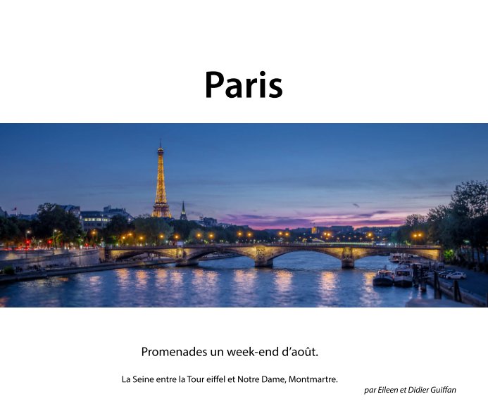 View Paris -Un weekend d'aout 2013 by Eileen et Didier Guiffan