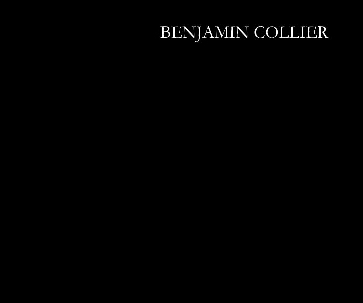 View BENJAMIN COLLIER by BENJAMIN COLLIER