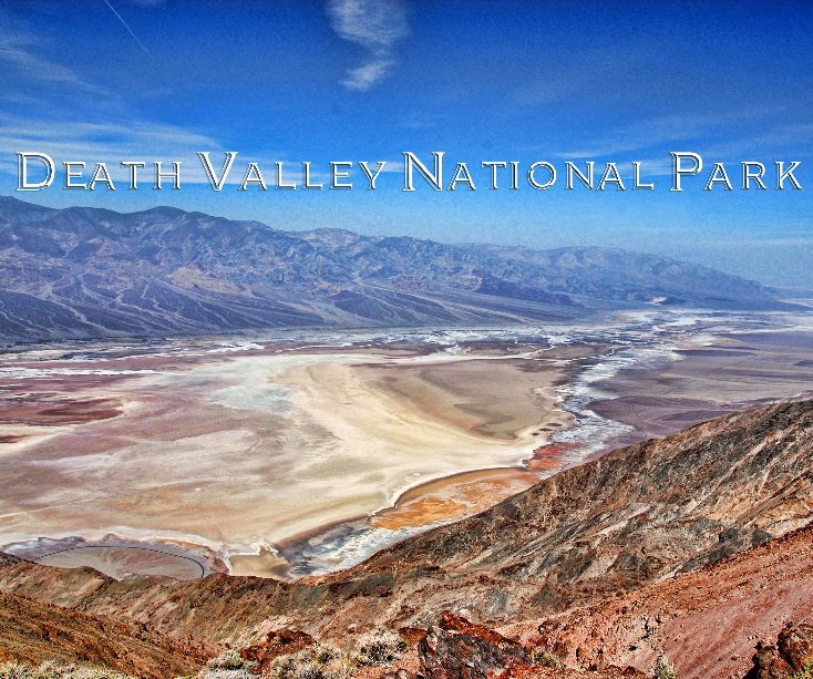 View Death Valley National Park by Robert Koblewski