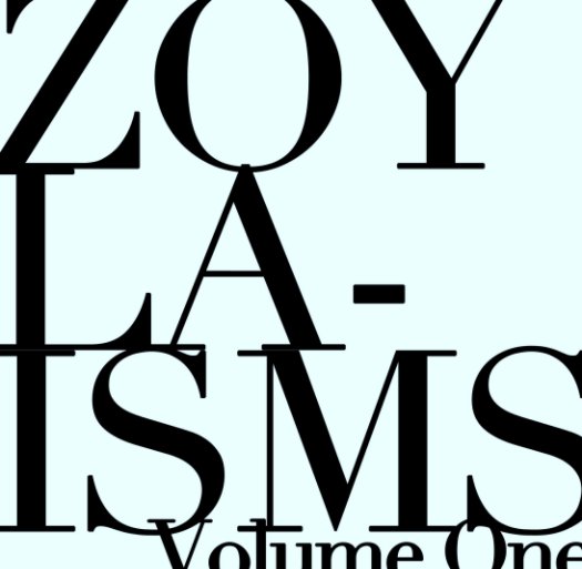 View Zoyla-isms by Nicollette Mollet