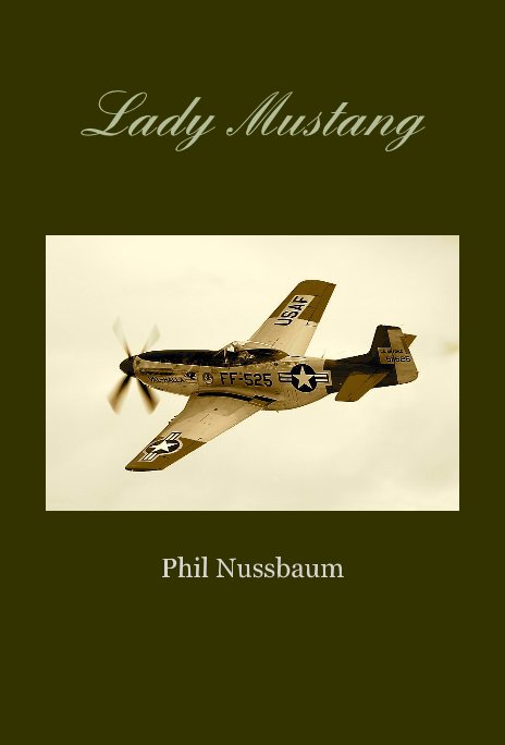 View Lady Mustang by Phil Nussbaum