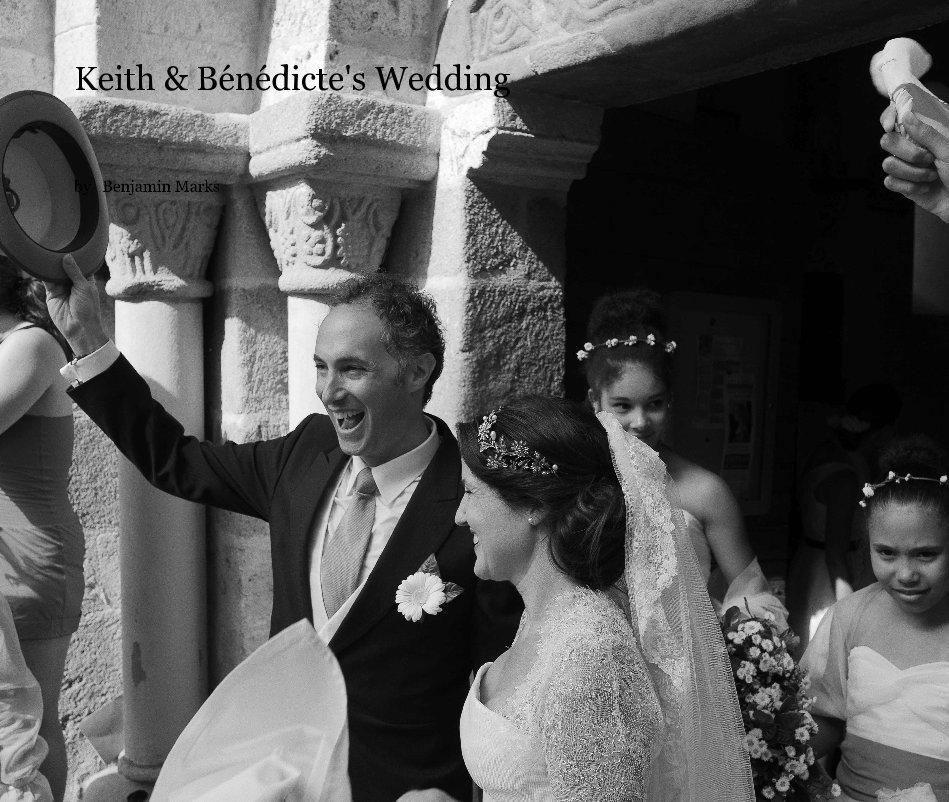 View Keith & Bénédicte's Wedding by Benjamin Marks