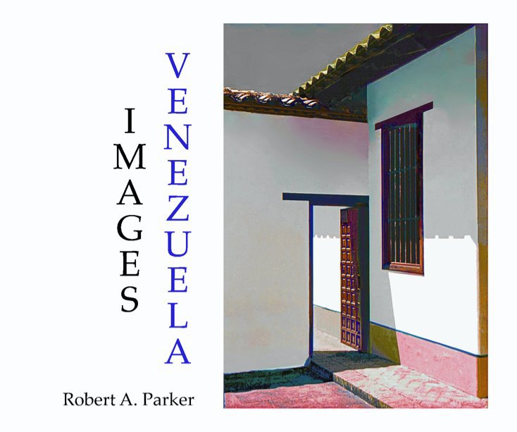 View Images: Venezuela by Robert A. Parker