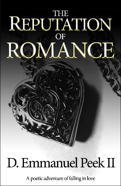 View The Reputation of Romance by Darryl Emmanuel Peek II
