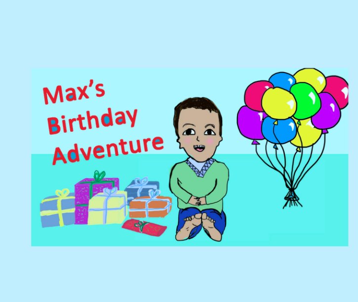 View Max's Birthday Adventure by Luisa Estigoy