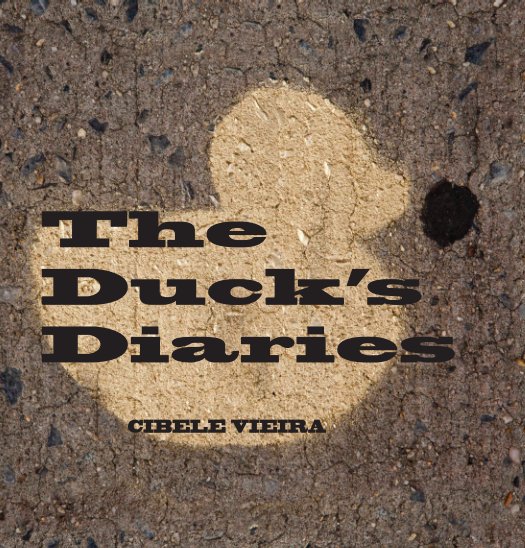 View The Duck's Diaries by Cibele Vieira