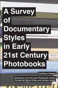 A Survey of Documentary Styles in Early 21st Century Photobooks book cover