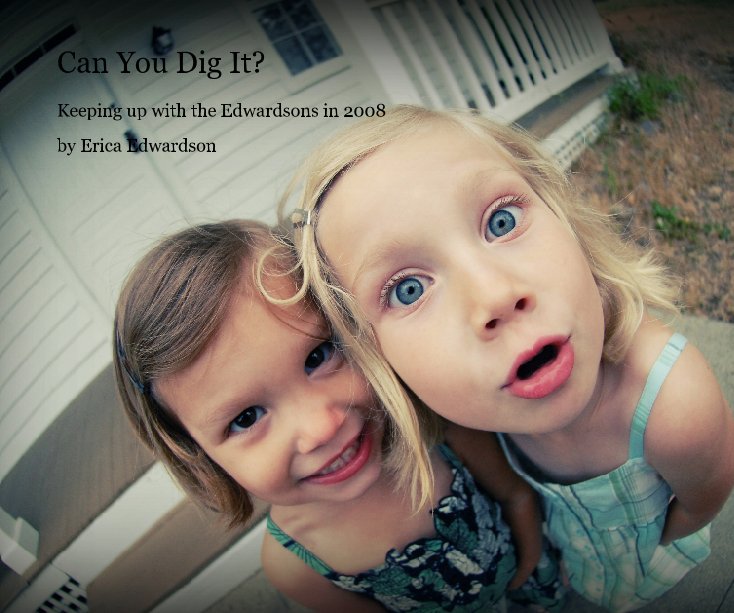 View Can You Dig It? by Erica Edwardson