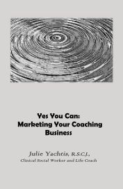 Yes You Can: Marketing Your Coaching Business book cover