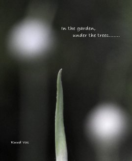 In the garden, under the trees....... book cover