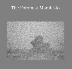 The Fotomist Manifesto book cover