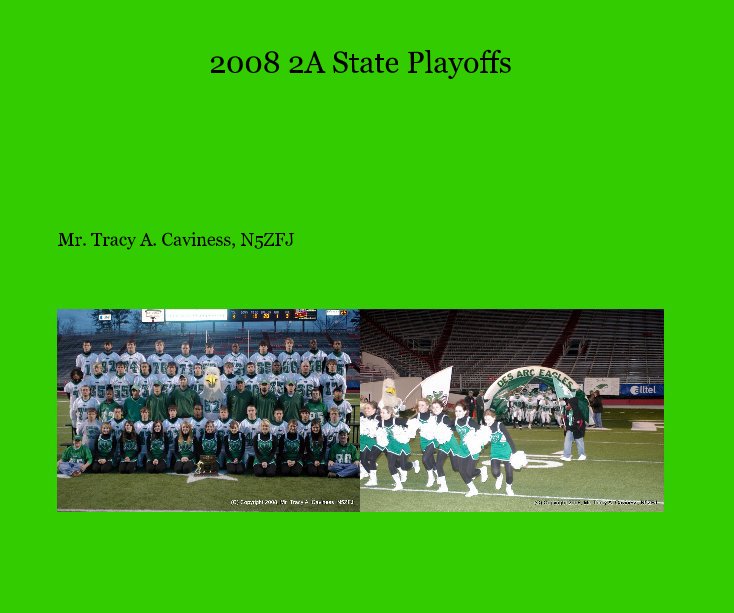 Ver 2008 2A State Playoffs por Mr. Tracy A. Caviness, N5ZFJ