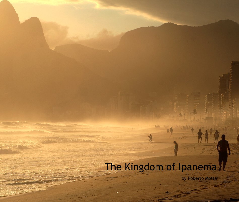 Ver The Kingdom of Ipanema por Roberto Motta