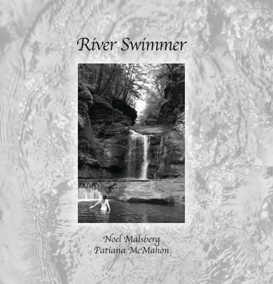View Riverswimmer by Noel Malsberg & Pat McMahon