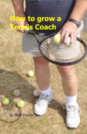 How to grow a Tennis Coach book cover