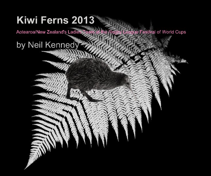 View Kiwi Ferns 2013 by Neil Kennedy
