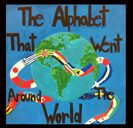 View The Alphabet that Went Around the World by Arts and Culture with Mrs. Murray