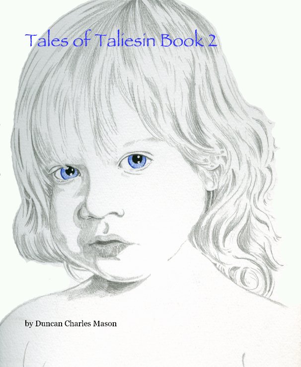 Tales of Taliesin Book 2 nach Duncan Charles Mason anzeigen