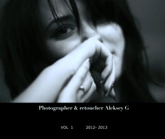 Photographer & retoucher Aleksey G book cover