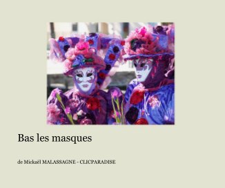 Bas les masques book cover