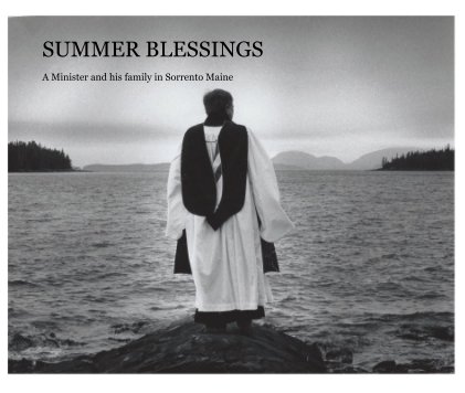 SUMMER BLESSINGS A Minister and his family in Sorrento Maine book cover