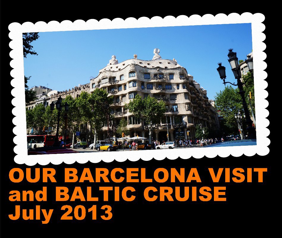 Ver our barcelona visit and baltic cruise por rich korn