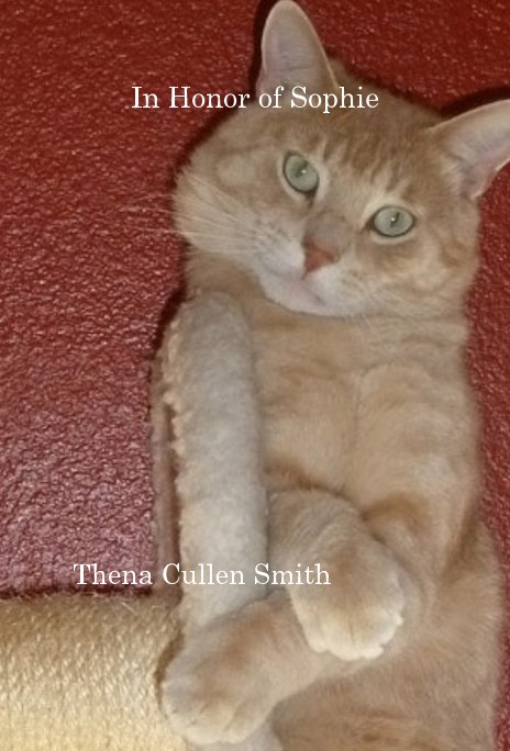 View In Honor of Sophie by Thena Cullen Smith