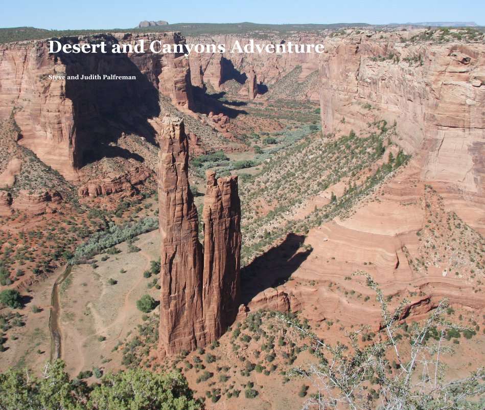 View Desert and Canyons Adventure by Steve and Judith Palfreman