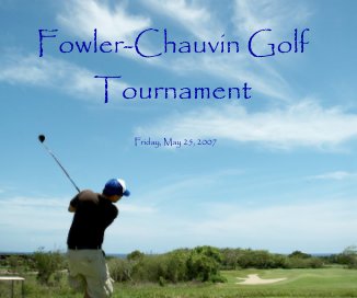 Fowler-Chauvin Golf Tournament Friday, May 25, 2007 book cover