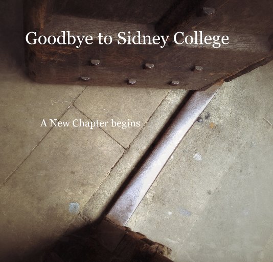 View Goodbye to Sidney College by A New Chapter begins