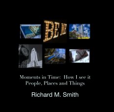 Moments in Time:  How I see it
People, Places and Things book cover