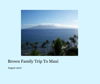 Brown Family Trip To Maui book cover