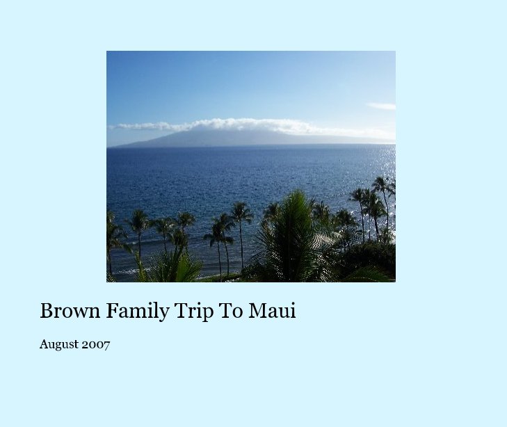 Ver Brown Family Trip To Maui por donbinincom