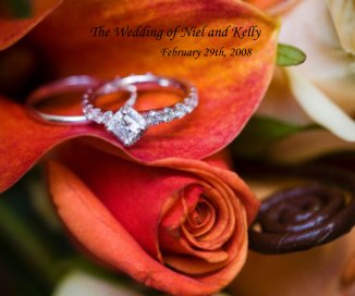 The Wedding of Niel and Kelly February 29th, 2008 book cover