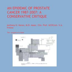 AN EPIDEMIC OF PROSTATE CANCER 1987-2007: A CONSERVATIVE CRITIQUE book cover