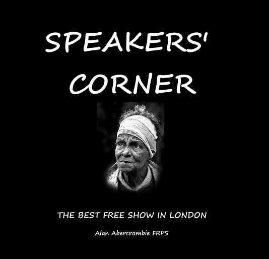 View SPEAKERS' CORNER by Alan Abercrombie FRPS