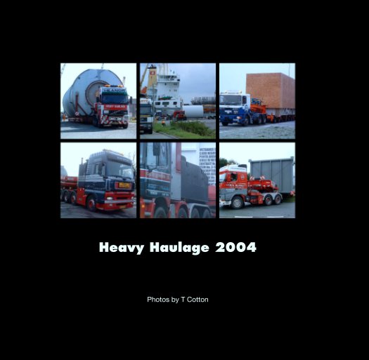 Ver Heavy Haulage 2004 por Photos by T Cotton