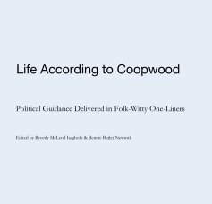 Life According to Coopwood:  Political Guidance Delivered in Folk-Witty One-Liners book cover