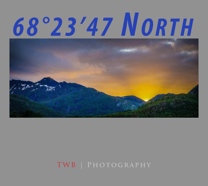 Visualizza 68°23’47 North di Thor W. Bentzen