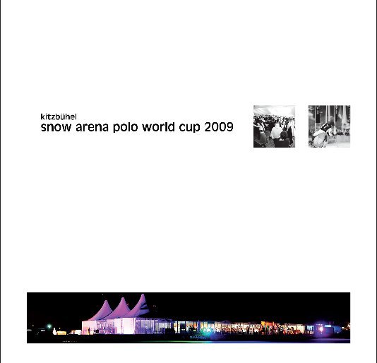 View Kitzbuehel Snow Arena Polo World Cup 2009 by Christian Prandl