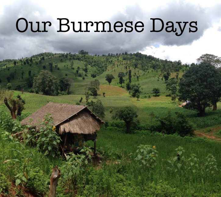 View Our Burmese Days by Jamie Goodhart