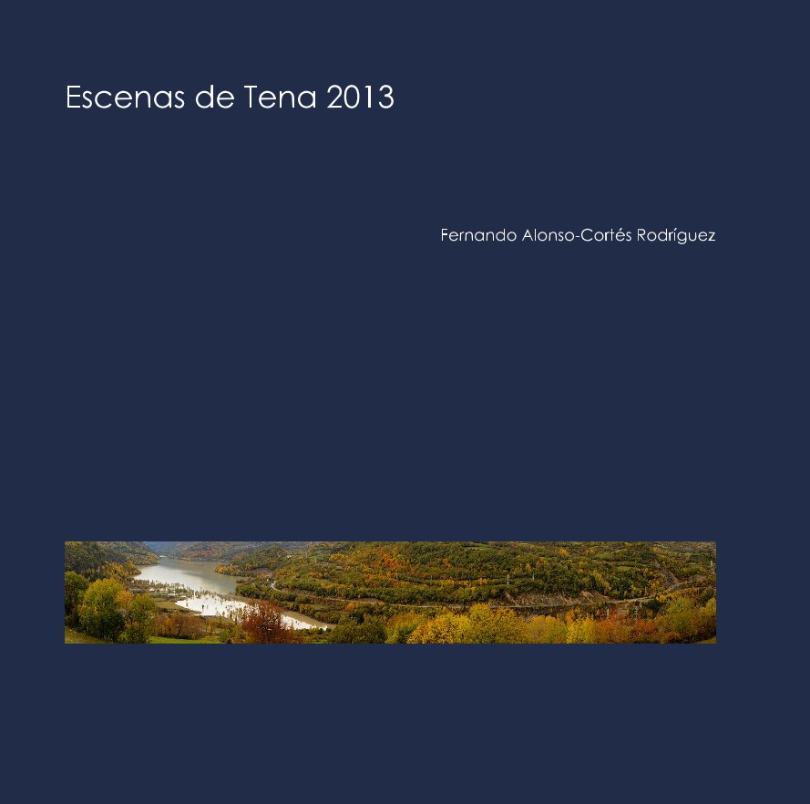 View Escenas de Tena 2013 by Fernando Alonso-Cortés Rodríguez