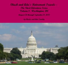 Chuck and Ada's Retirement Travels - The Short Adventure Series Volume 1: Washington, DC book cover