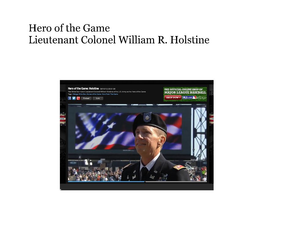View Hero of the Game Lieutenant Colonel William R. Holstine by Merrie_Ann