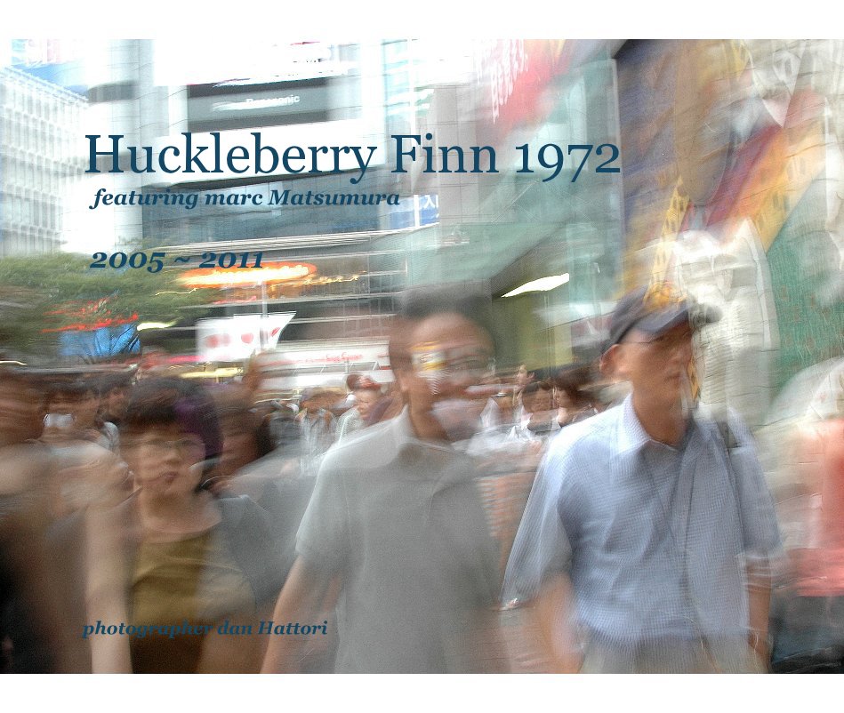 View Huckleberry Finn 1972 featuring marc Matsumura 2005 ~ 2011 by photographer dan Hattori